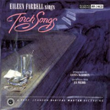 EILEEN FARRELL SINGS TORCH SONGS
