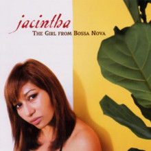 JACINTHA: The Girl From Bossa Nova