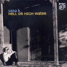 SARA K.: Hell or high water