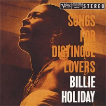 BILLIE HOLIDAY: Songs for Distingue Lovers