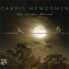 CARRIE NEWCOMER: The Slender Thread