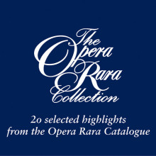 THE OPERA RARA COLLECTIONS Volume 1