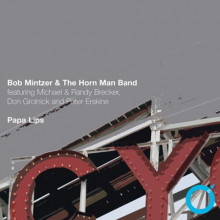 B.MINTZER & THE HORN MAN BAND:  Papa Lips