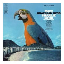 CHARLIE BYRD:  More Brasilian Byrd