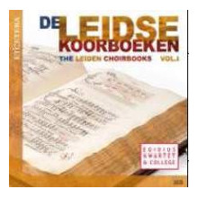 AA.VV.: Leiden Choirbooks - Vol.1