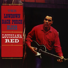 LOUISIANA RED: The Lowdown Back Porch Blues