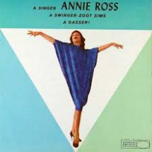 ANNIE ROSS: A Swinger - Zoot Sims a gasser