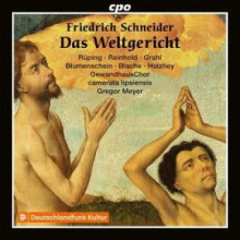 SCHNEIDER F.: Das Weltgericht(oratorio)