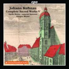 KUHNAU: Complete Sacred Works - Vol.5