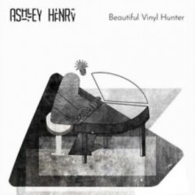 ASHLEY HENRY: beautiful vinyl Hunter