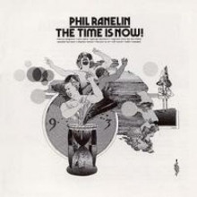 PHIL RANELIN: The Time is Now