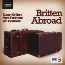 BRITTEN: Britten Abroad - songs
