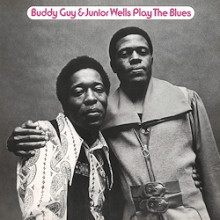 Buddy Guy & Junior Wells: Play The Blues