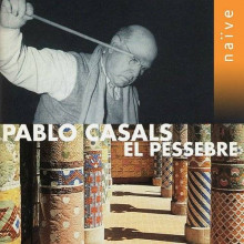 CASALS PABLO: El Pessebre (Oratorio per solisti - coro e orchestra)