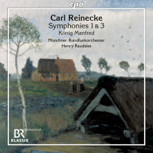 REINECKE: Opere Orchestrali - Vol.1 - Sinfonie NN.1 & 3