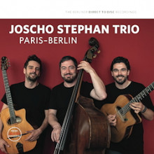 JOSCHO STEPHAN TRIO: Paris - Berlin