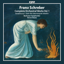 SCHREKER FRANZ: Complete orchestral works - Vol.1