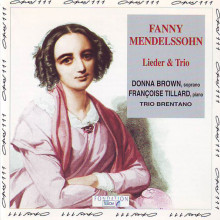 MENDELSSOHN FANNY: Lieder e Trio