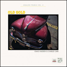CRAIG HADDEN & CHARLIE CARR: 'Old Gold' - Analog Pearl - Vol.4