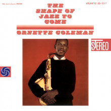 ORNETTE COLEMAN: The Shape Of Jazz To Come