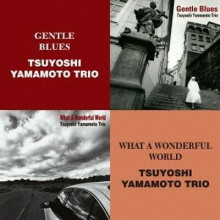 TSUYOSHI YAMAMOTO TRIO: Gentle Blues & What a Wonderful World (2 CD)