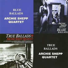 ARCHIE SHEPP: Blue ballads - True ballads (2 CD)