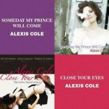 ALEXIS COLE: Someday my prince will come - Close your Eyes (2CD)