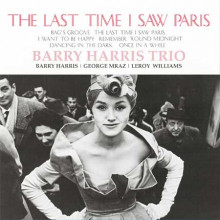 BARRY HARRIS TRIO: The Last Time I Saw Paris