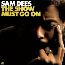 SAM DEES: The Show Must Go On
