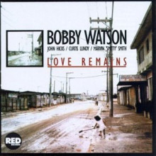 BOBBY WATSON QUARTET: Love Remains