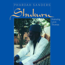 PHAROAH SANDERS: Shukuru