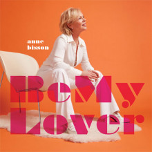 ANNE BISSON: Be my Lover (2LP a 45 giri)