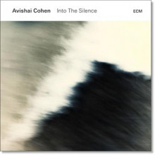 AVISHAI COHEN: Into The Silence