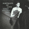 EDDIE HIGGINS TRIO: Portrait of Love